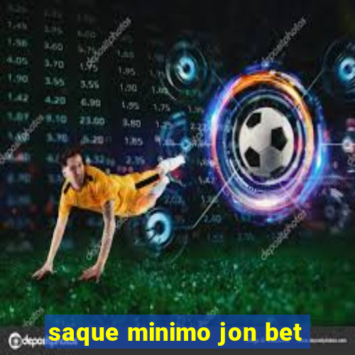 saque minimo jon bet